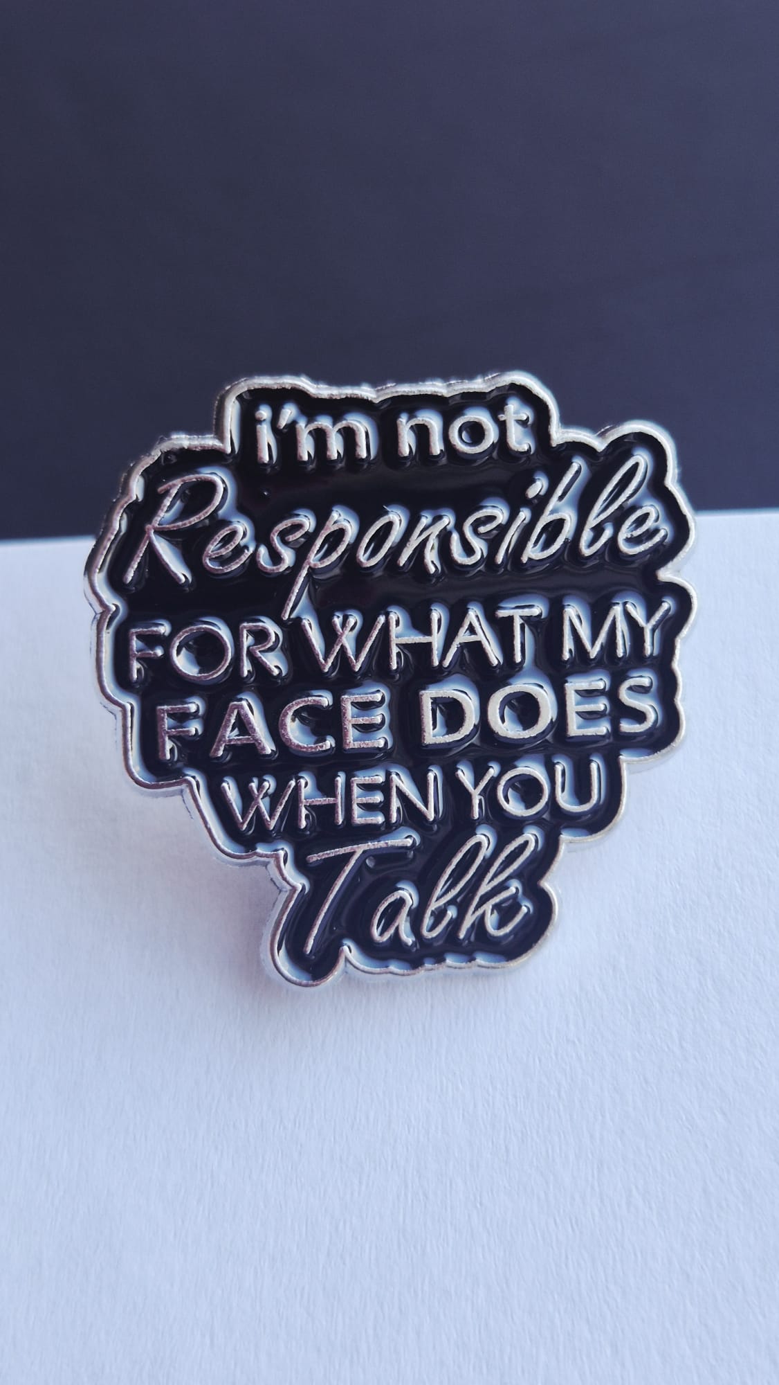 Not responsible for my face